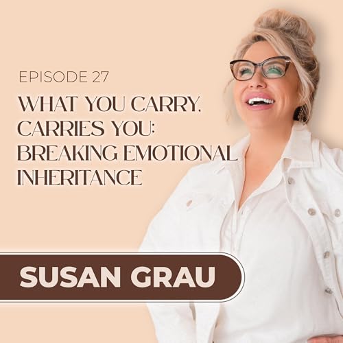 What You Carry, Carries You: Breaking Emotional Inheritance