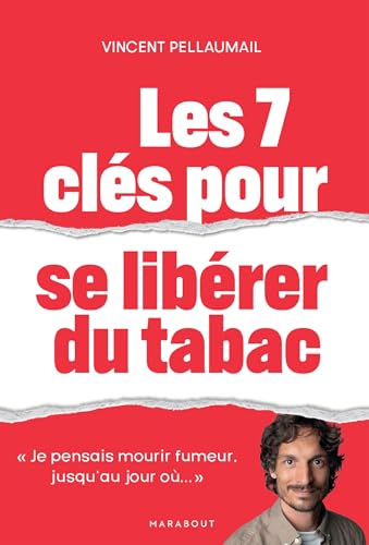 Les 7 clés pour se libérer du tabac: "Je pensais mourir fumeur, jusqu'au jour où...": 31557