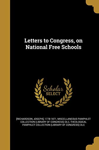 Letters to Congress, on National Free Schools