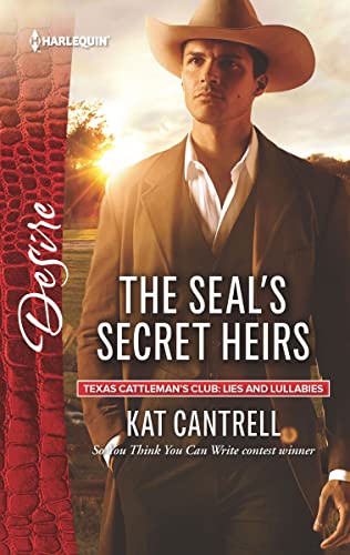 The SEAL's Secret Heirs (Texas Cattleman's Club: Lies and Lullabies Book 2432)