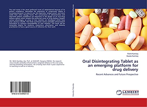 Oral Disintegrating Tablet as an emerging platform for drug delivery: Recent Advances and Future...