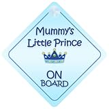Mummy Little Prince On Board Car Sign New Baby / Child Gift / Present / Baby Shower Surprise