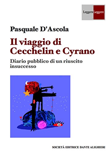 Il viaggio di Cecchelin e Cyrano Il viaggio di Cecchelin e Cyrano