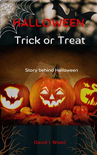 Halloween Trick or Treat: The story behind Halloween (English Edition)