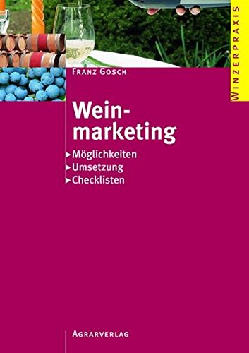 Weinmarketing (Winzerpraxis) Weinmarketing (Winzerpraxis)