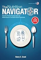 The Nutrition Navigator [Researchers' Edition Us]: Find the Perfect Portion Sizes for Fructose, Lactose And/Or Sorbitol Intolerance or Irritable Bowel Syndrome 1941978703 Book Cover