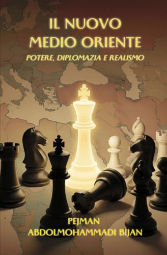 Il Nuovo Medio Oriente: Potere, Diplomazia e Realismo