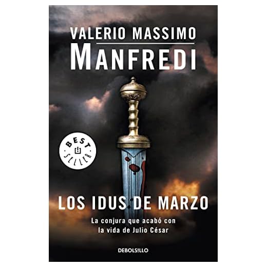 Los idus de marzo: La conjura que acabó con la vida de Julio César (Best Seller)