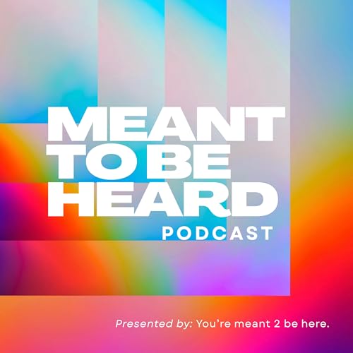 Meant To Be Heard cover art