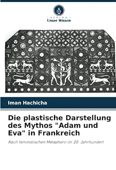 Paperback Die plastische Darstellung des Mythos "Adam und Eva" in Frankreich [German] Book