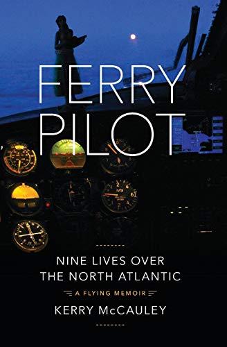Télécharger Ferry Pilot: Nine Lives Over the North Atlantic livre En ligne