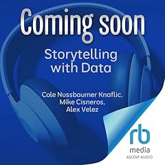 Storytelling with Data: Before and After Audiolibro Por Cole Nussbaumer Knaflic, Mike Cisneros, Alex Velez arte de portada