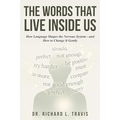 The Words That Live Inside Us Audiobook By Dr Richard L Travis cover art