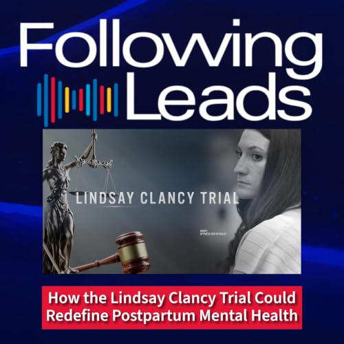 How the Lindsay Clancy Trial Could Redefine Postpartum Mental Health