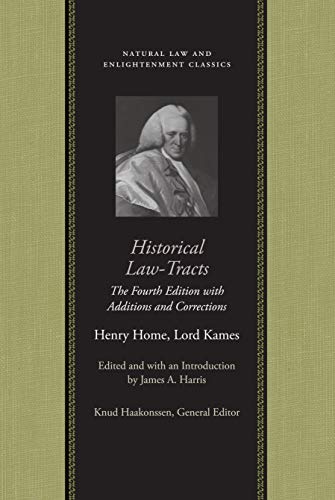 Historical Law-Tracts: The Fourth Edition with Additions and Corrections (Natural Law and Enlightenm Historical Law-Tracts: The Fourth Edition with Additions and Corrections (Natural Law and Enlightenm