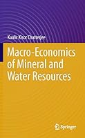Macro-Economics of Mineral and Water Resources 3319150537 Book Cover