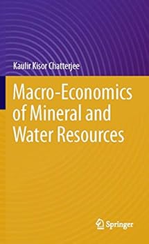 Hardcover Macro-Economics of Mineral and Water Resources Book