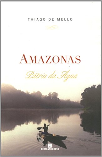 Amazonas. Pátria Da Água