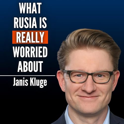 #114 Janis Kluge: Russia Can't Afford This War Anymore. And The Real Crisis Is Just Beginning