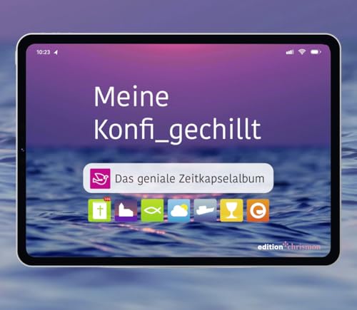 Meine Konfi_gechillt: Das geniale Zeitkapselalbum. Von Kreativaufgaben,...