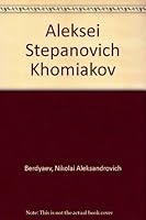 Aleksei Stepanovich Khomiakov 0576992674 Book Cover