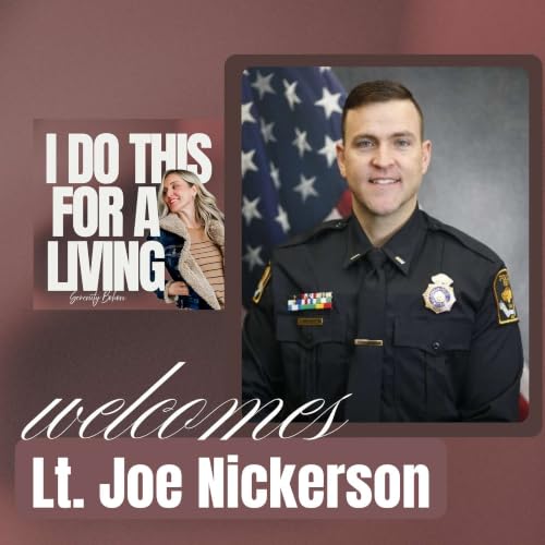 Try the Side Gig; It Might Be the Calling with Lt. Joe Nickerson