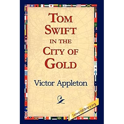 Tom Swift in the City of Gold