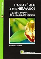 Hablaré de ti a mis hermanos. Ciclo A: La Palabra de Dios de los domingos y fiestas 848316471X Book Cover