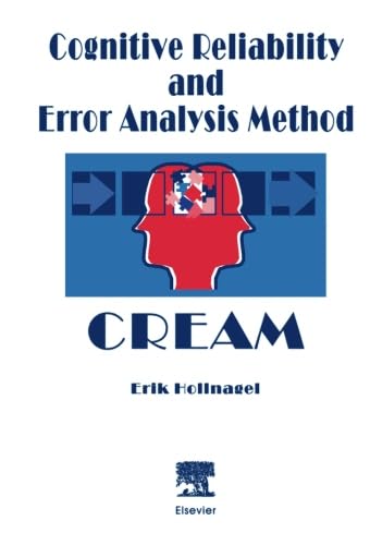 Cognitive Reliability and Error Analysis Method (CREAM)