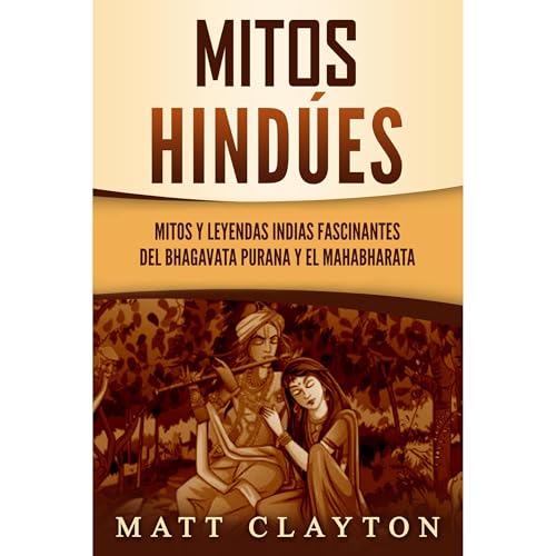 Mitos hind&amp;uacute;es: Mitos y leyendas indias fascinantes del Bhagavata Purana y el Mahabharata [Written by Matt Clayton] episode artwork