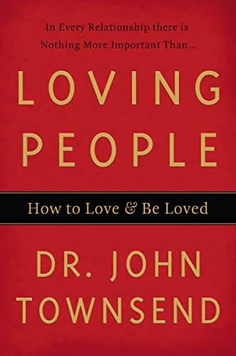 Loving People: How to Love & Be Loved