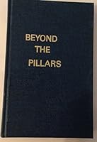 Beyond the Pillars: More Light on Freemasonry B00FFRYGGW Book Cover