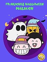 Fröhliches Halloween - Malbuch für Kinder von 4 bis 8 Jahren: Halloween - 50 fantastisch illustriertes einschließlich Hexen, Geister, Kürbisse, ... - 101 Seite 21 cm x 29.7 cm B08KH2KCKG Book Cover