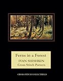 Ferns in a Forest: Ivan Shishkin Cross Stitch Pattern
