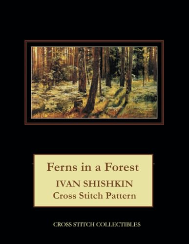 Ferns in a Forest: Ivan Shishkin Cross Stitch Pattern