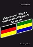 Bienvenue en Afrique - Interkulturelle Kompetenz für Gabun - Eva Maria Bäcker 