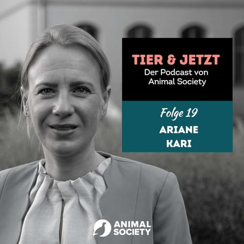 Page de couverture de Folge 19: Ariane Kari über das Amt der Tierschutzbeauftragten der Bundesregierung