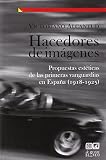  Hacedores de imágenes: Propuestas estéticas de las primeras vanguardias en España (1918-1925) (De Guante Blanco - Literatura)