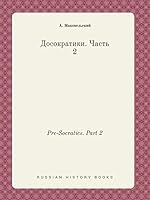 Pre-Socratics. Part 2 5519387699 Book Cover