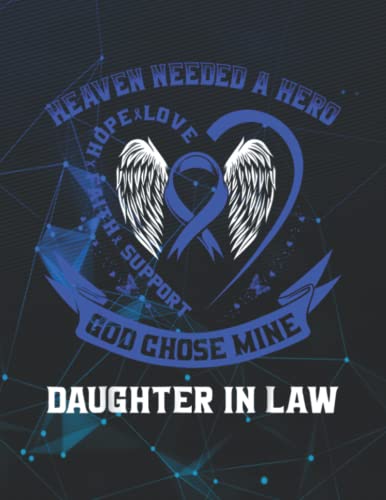 Notebook: Heaven Need a Hero Colon Cancer Awareness Daughter In...