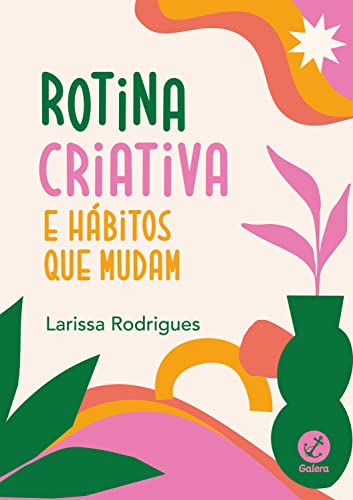 Cover of Rotina criativa e hábitos que mudam (Portuguese Edition)