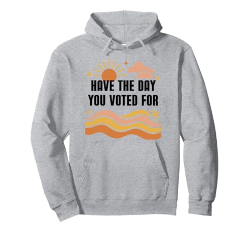 Have Day You Voted For Sign,Vote for Democracy Protest Signs �p�[�J�[
