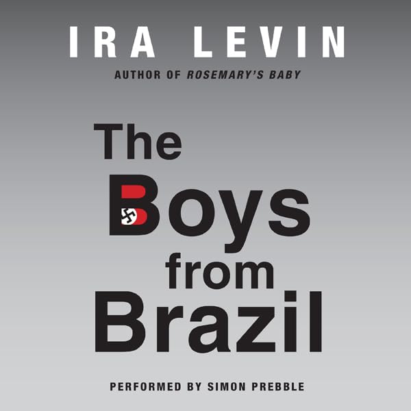The Boys from Brazil    
	                
	            

                 
                        Audible Audiobook 
                  
                        – Unabridged