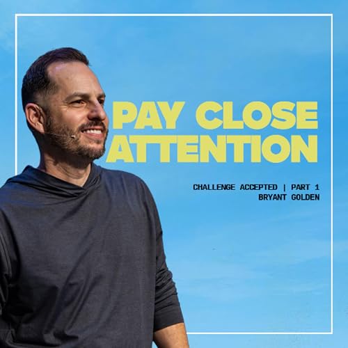Pay Attention | Challenge Accepted | Bryant Golden