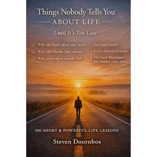 Things Nobody Tells You About Life Until It's Too Late Audiobook By Steven Doornbos cover art