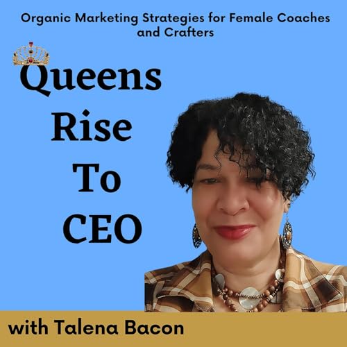Page de couverture de Queens Rise To CEO: Simplified Organic Marketing & AI Tools for Women Coaches & Creatives