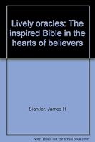 Lively oracles: The inspired Bible in the hearts of believers 0967334314 Book Cover