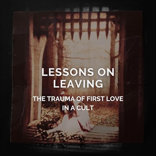 The Trauma of First Love in a Cult