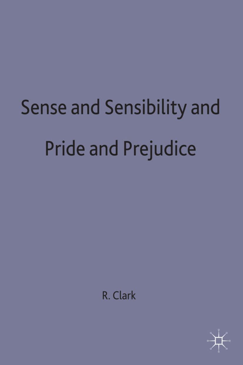 Sense and Sensibility & Pride and Prejudice: Jane Austen: 90 (New Casebooks)