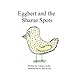Eggbert and the Shame Spots